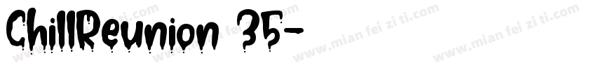 ChillReunion 35字体转换